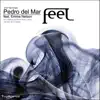 Pedro del Mar featuring Emma Nelson - Feel (The Remixes)